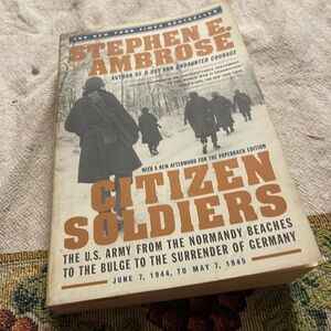 Citizen Soldiers - Stephen E. Ambrose (1998, Paperback)